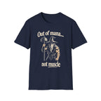 Out of Mana Not Muscle Tee