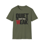 Quiet Doesn't Mean Weak Tee