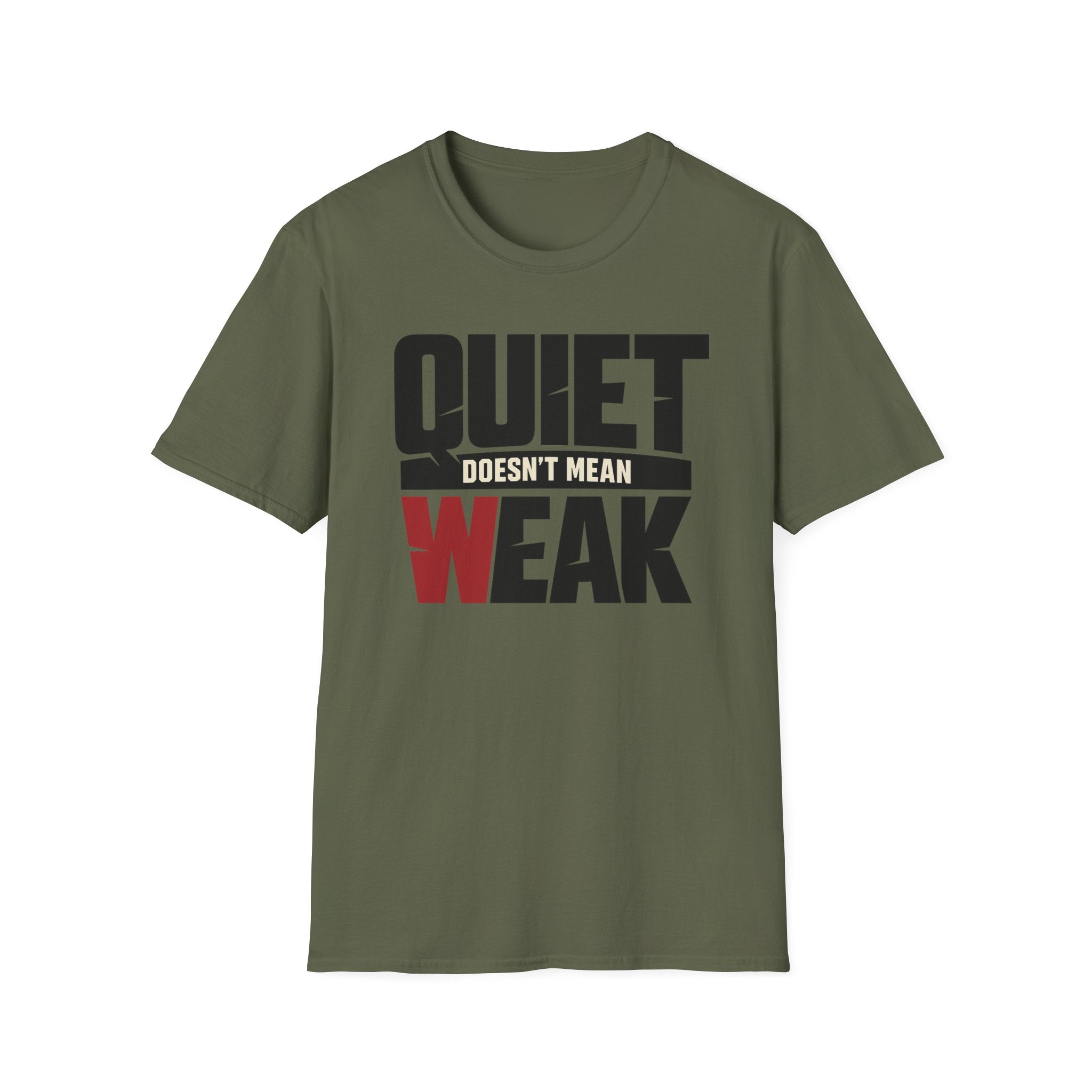 Quiet Doesn't Mean Weak Tee