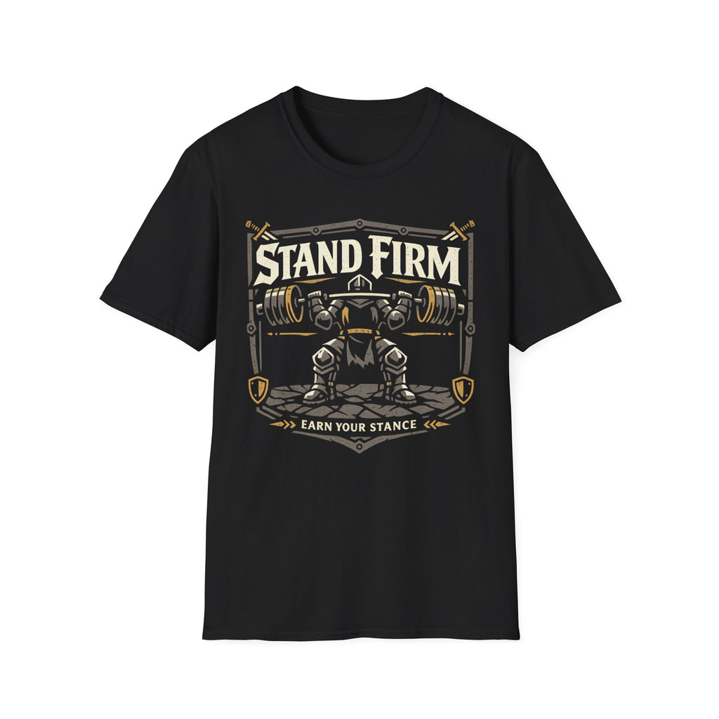 Stand Firm Earn Your Stance Tee