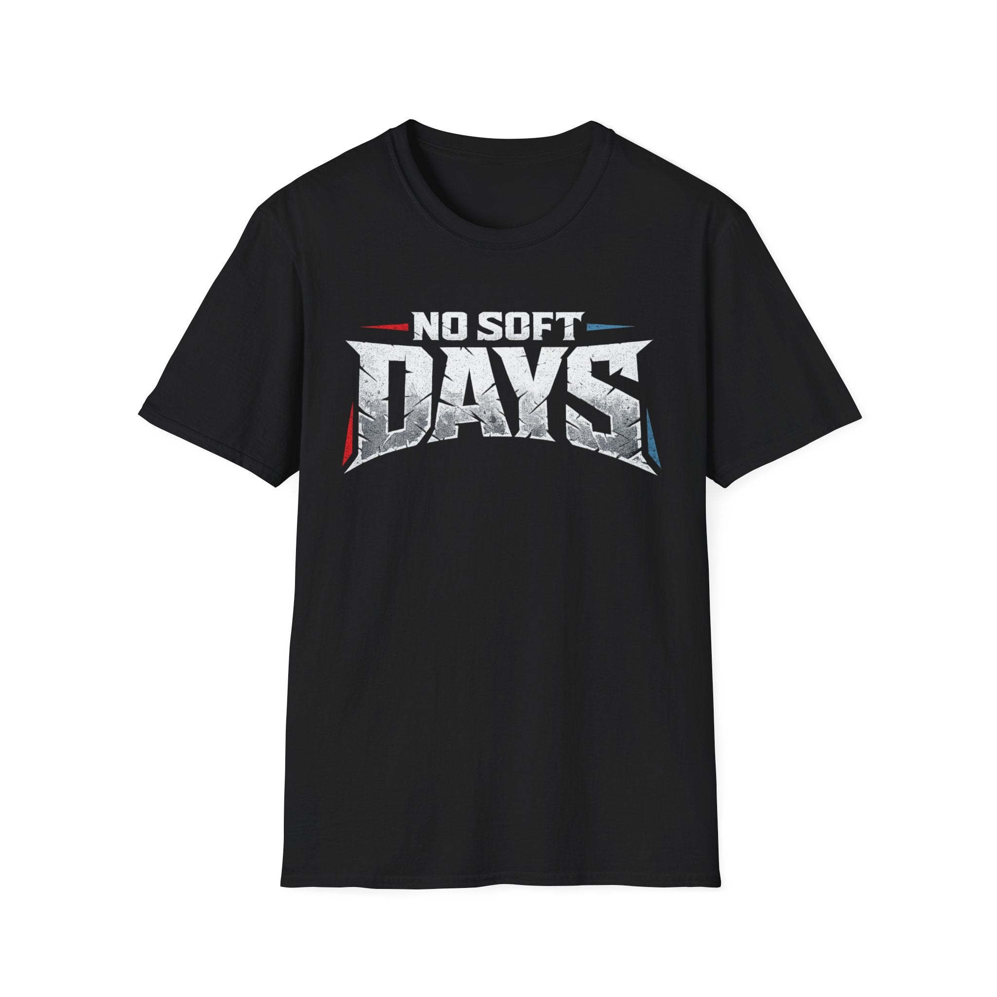 No Soft Days Tee