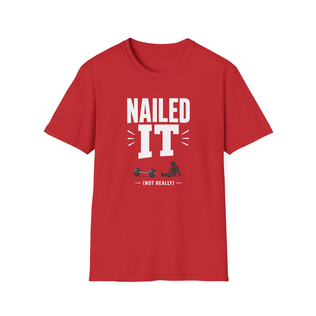 Nailed It (Not Really) — Funny Gym Tee