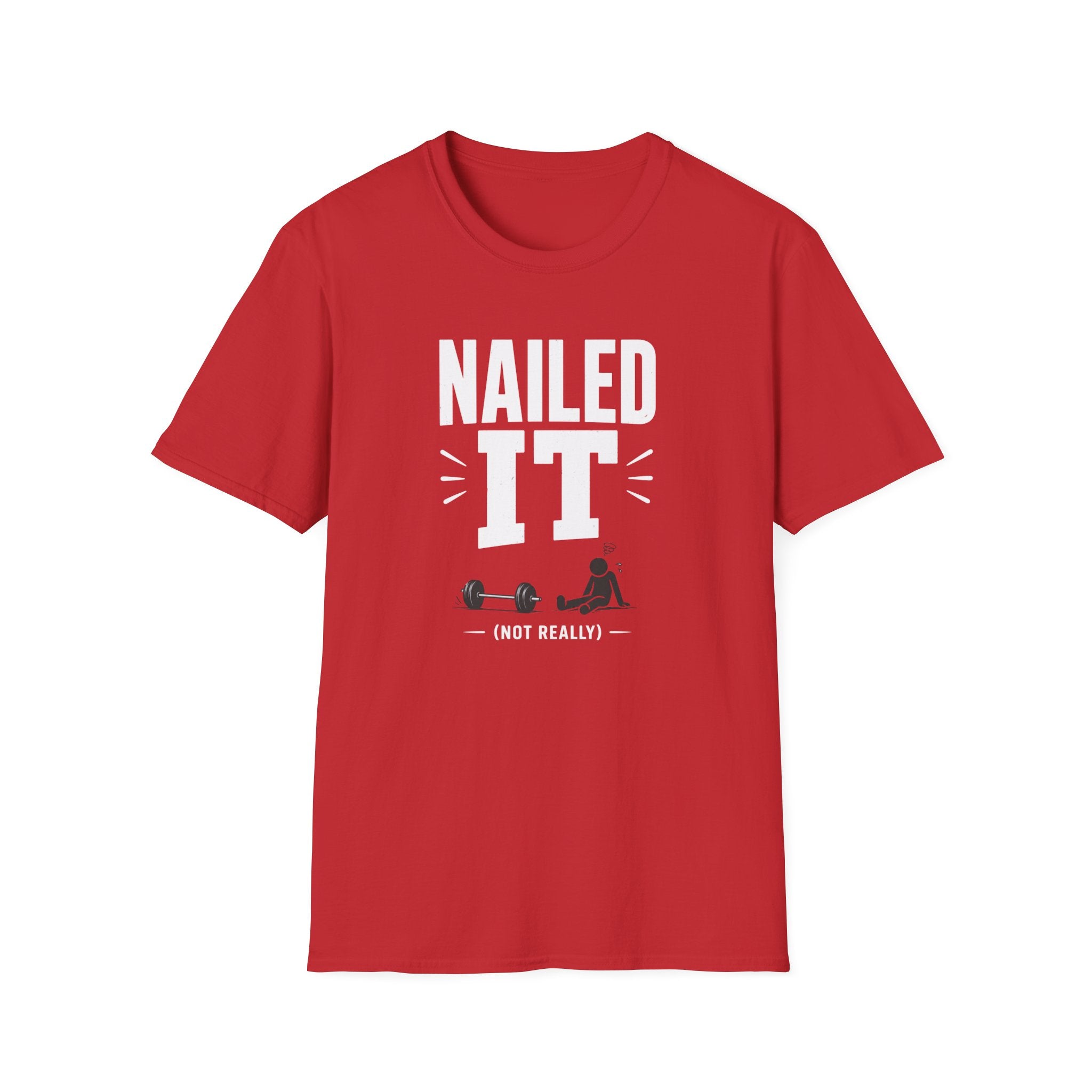 Nailed It (Not Really) — Funny Gym Tee