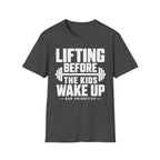 Lifting Before the Kids Wake Up Tee
