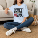 Quiet Doesn't Mean Weak Tee