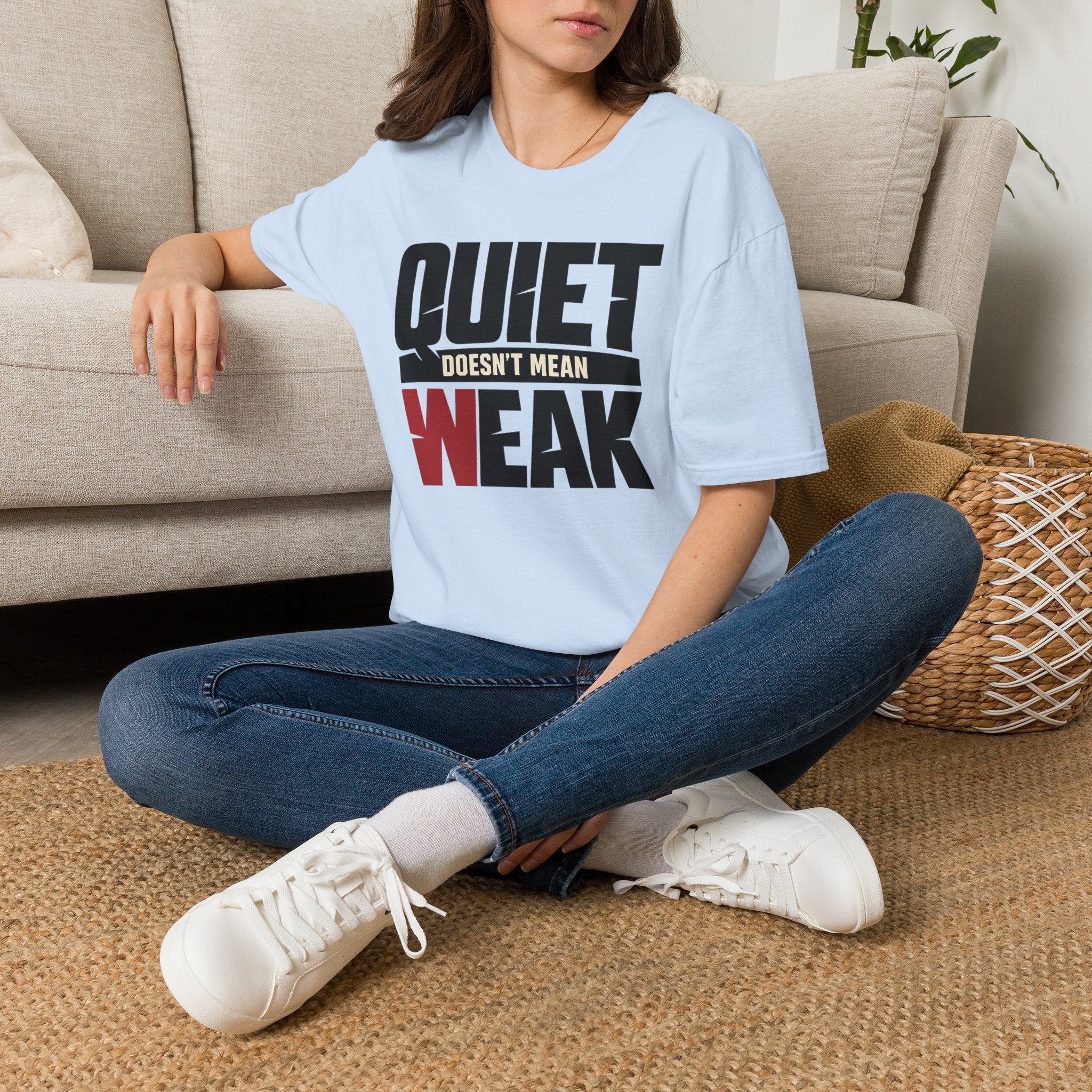 Quiet Doesn't Mean Weak Tee