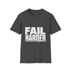 Fail Harder Tee