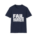 Fail Harder — Motivational Grit Graphic Tee