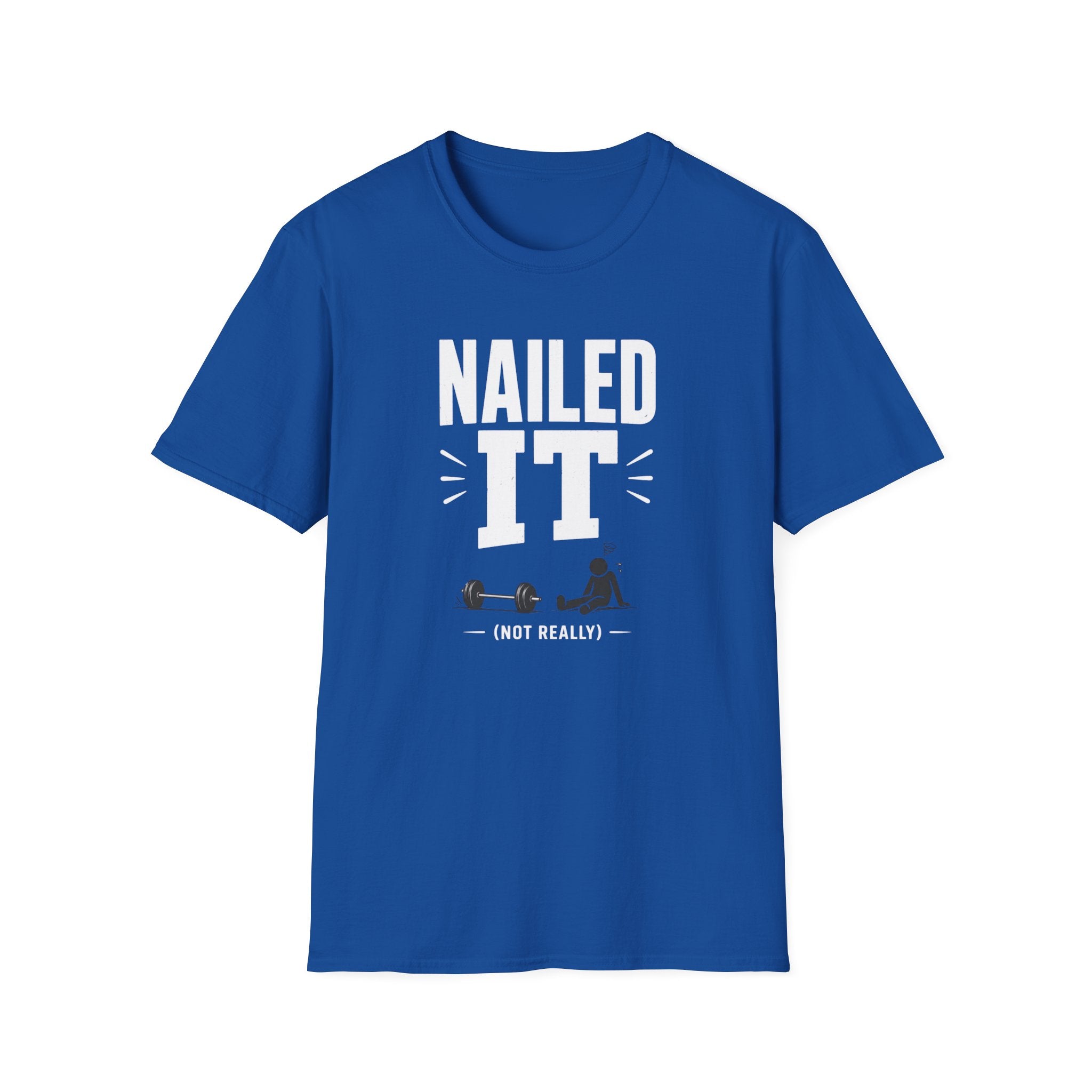 Nailed It (Not Really) — Funny Gym Tee