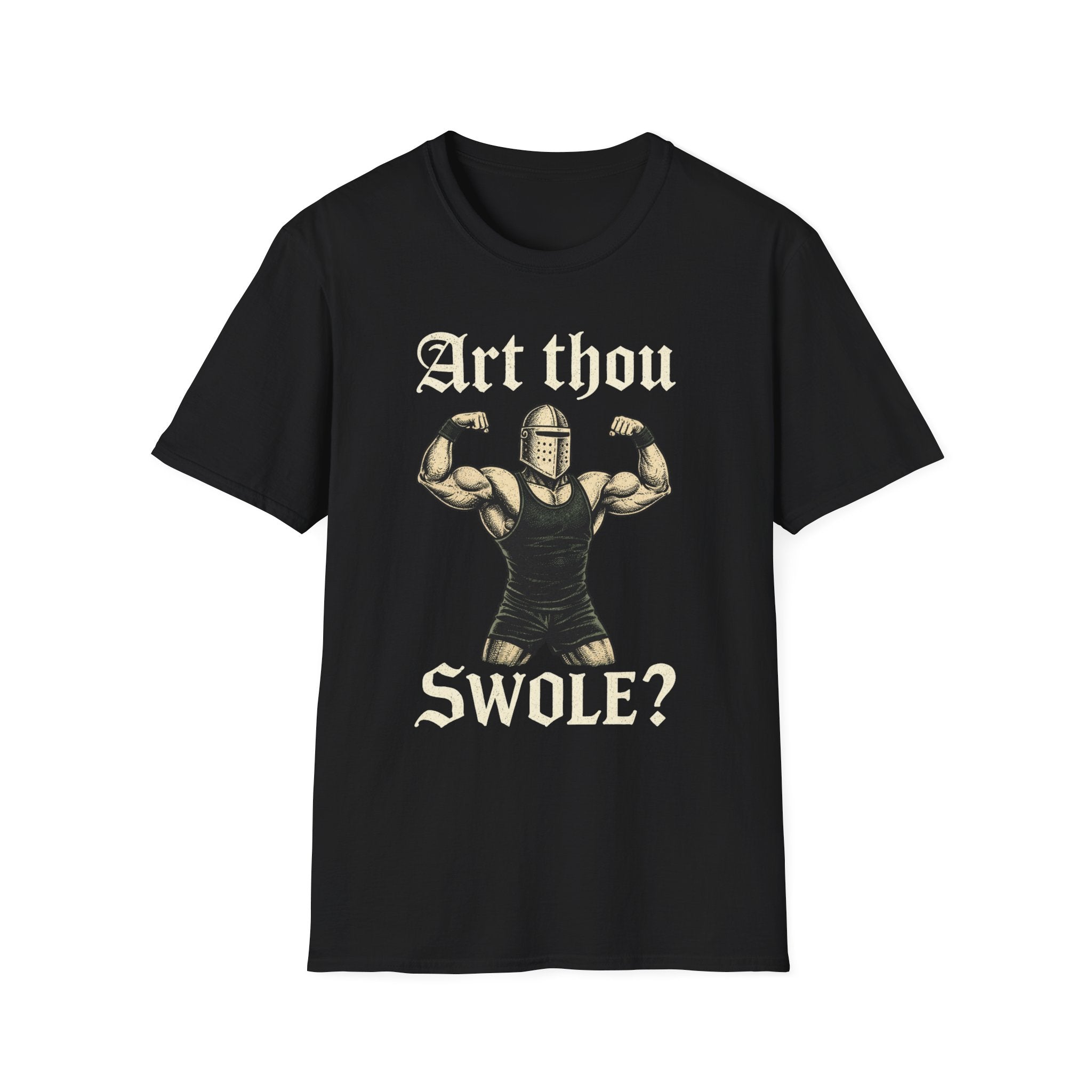 Art Thou Swole? Knight Workout T-Shirt