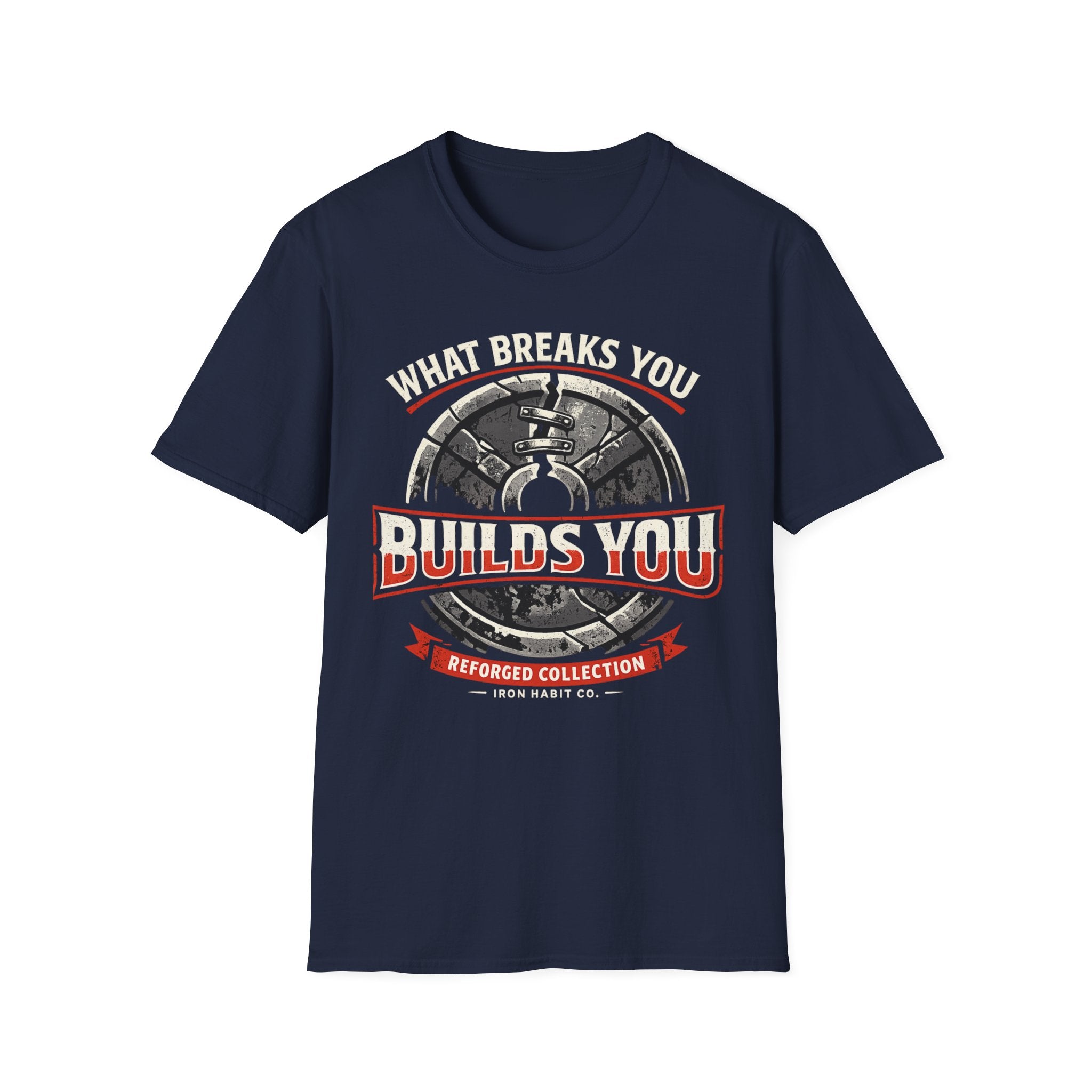 What Breaks You Builds You Tee