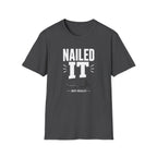 Nailed It (Not Really) Tee