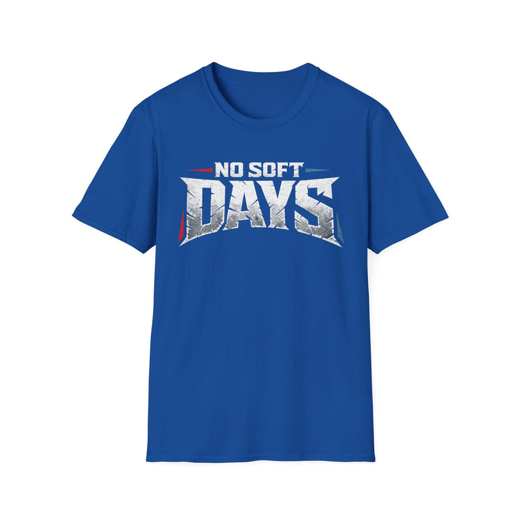 No Soft Days Tee