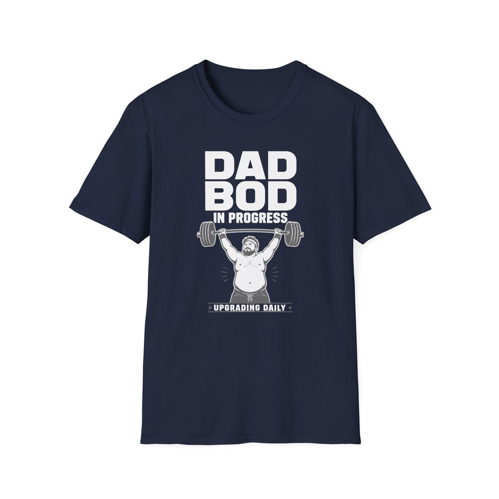 Dad Bod In Progress — Funny Father’s Day Weightlifting Tee