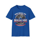 What Breaks You Builds You Tee