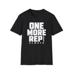 One More Rep Always Tee