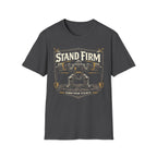 Stand Firm Earn Your Stance Tee