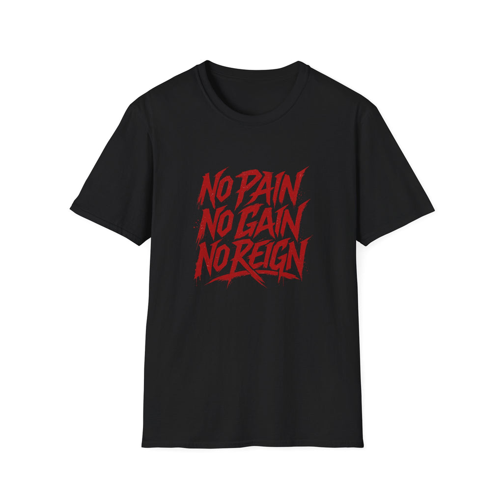 No Pain No Gain No Reign | Gym Motivation Tee