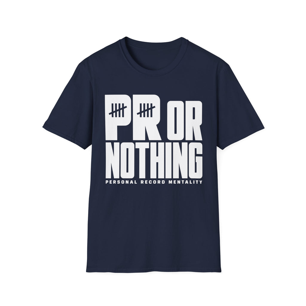 PR or Nothing – Personal Record Mentality Fitness Tee