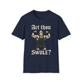 Art Thou Swole? Knight Workout T-Shirt