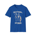 Out of Mana Not Muscle Tee
