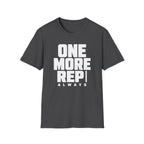 One More Rep Always Tee