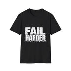 Fail Harder Tee
