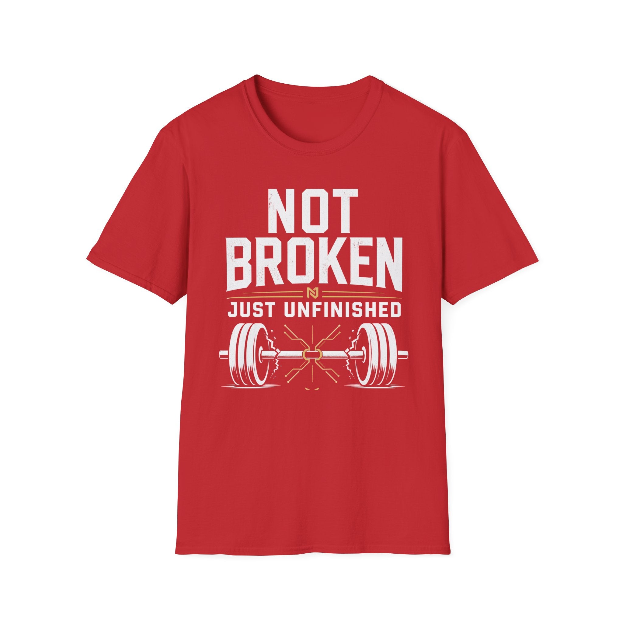 Not Broken Just Unfinished Weightlifting T-Shirt