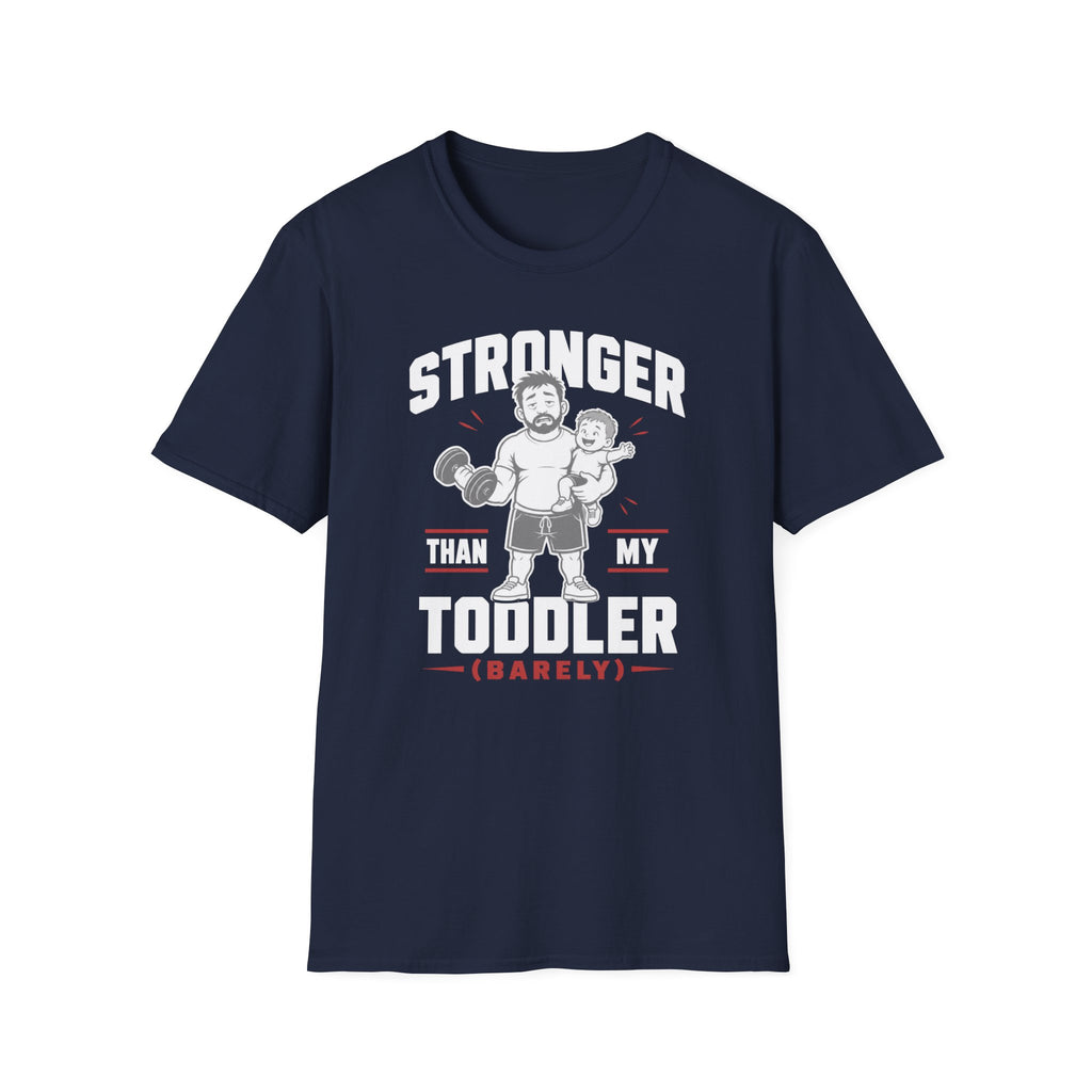 Stronger Than My Toddler (Barely) Funny Parenting Tee