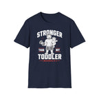 Stronger Than My Toddler Tee