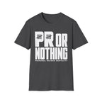 PR or Nothing Tee
