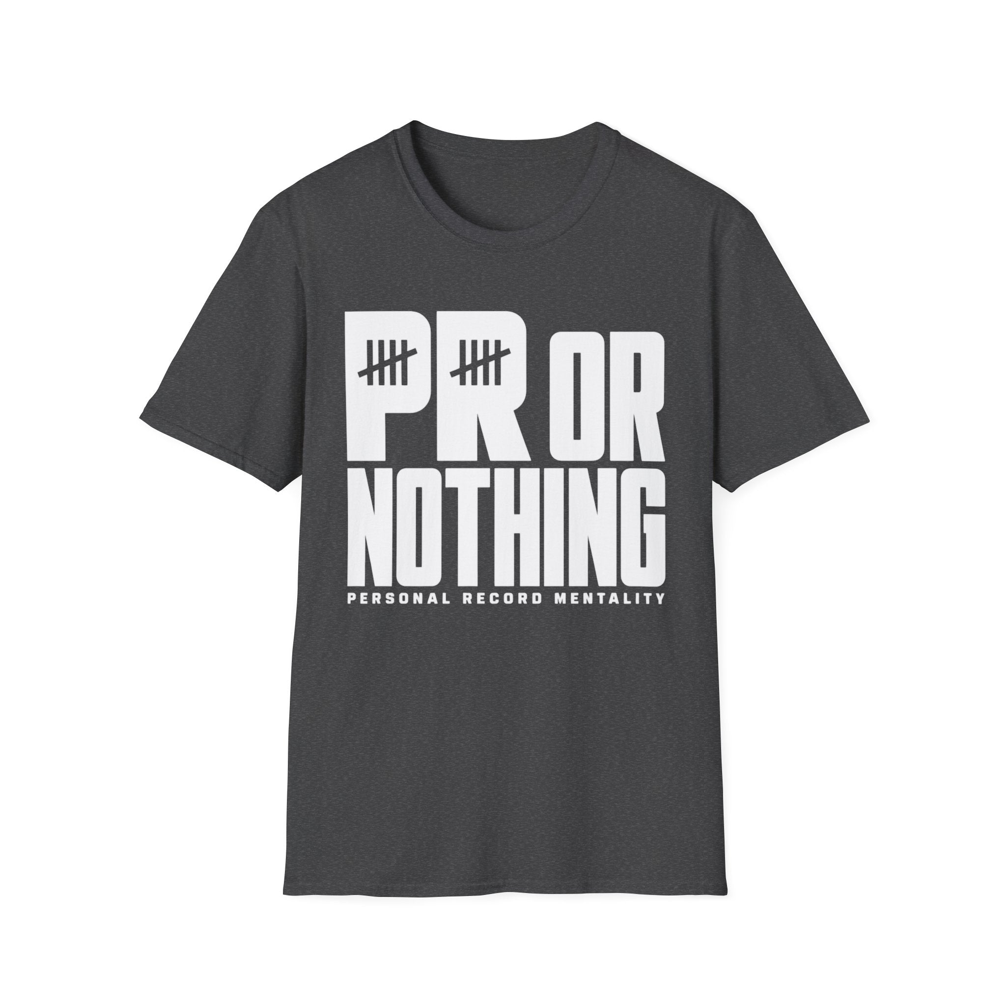 PR or Nothing – Personal Record Mentality Fitness Tee