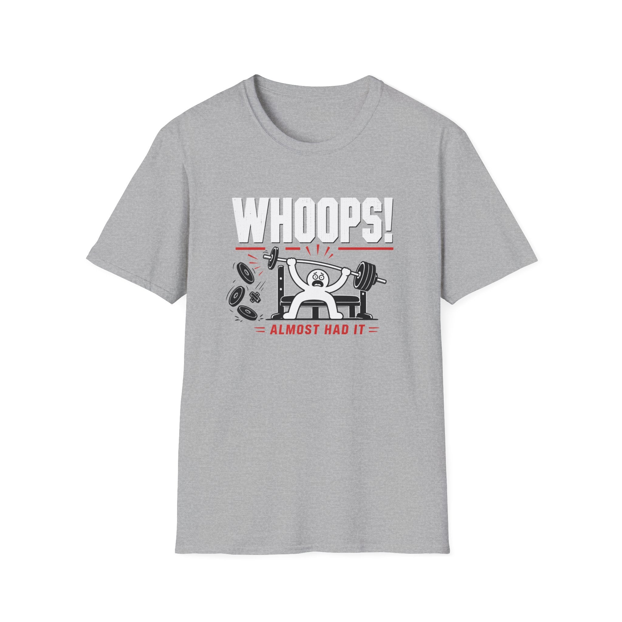 Whoops! Almost Had It — Funny Weightlifting Tee