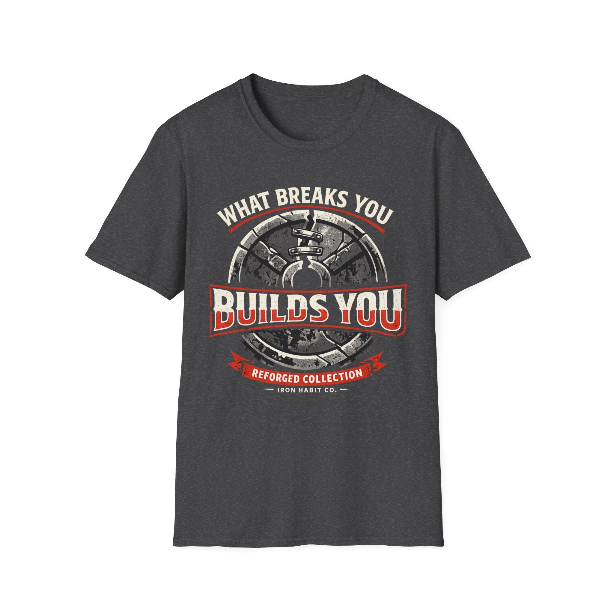 What Breaks You Builds You Tee