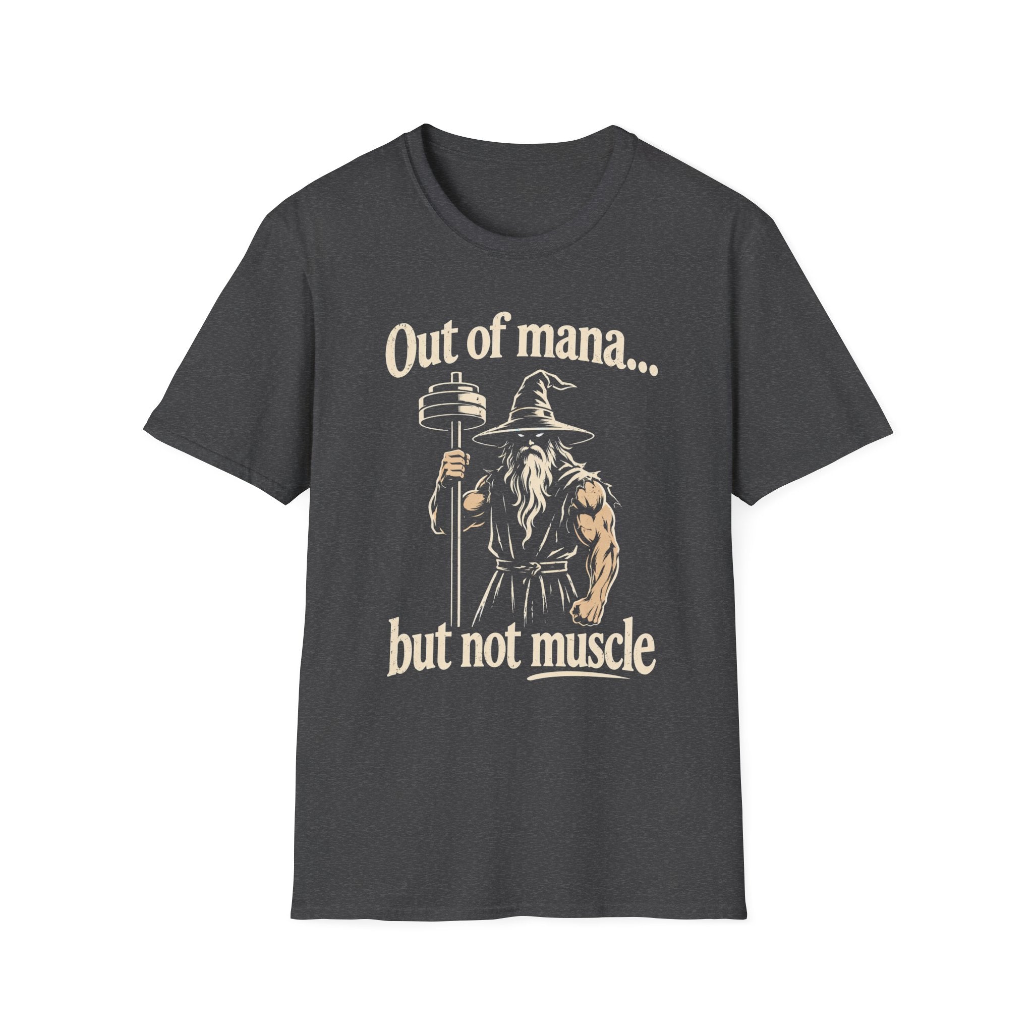 Out of Mana but Not Muscle T-Shirt — Funny Gamer RPG Tee
