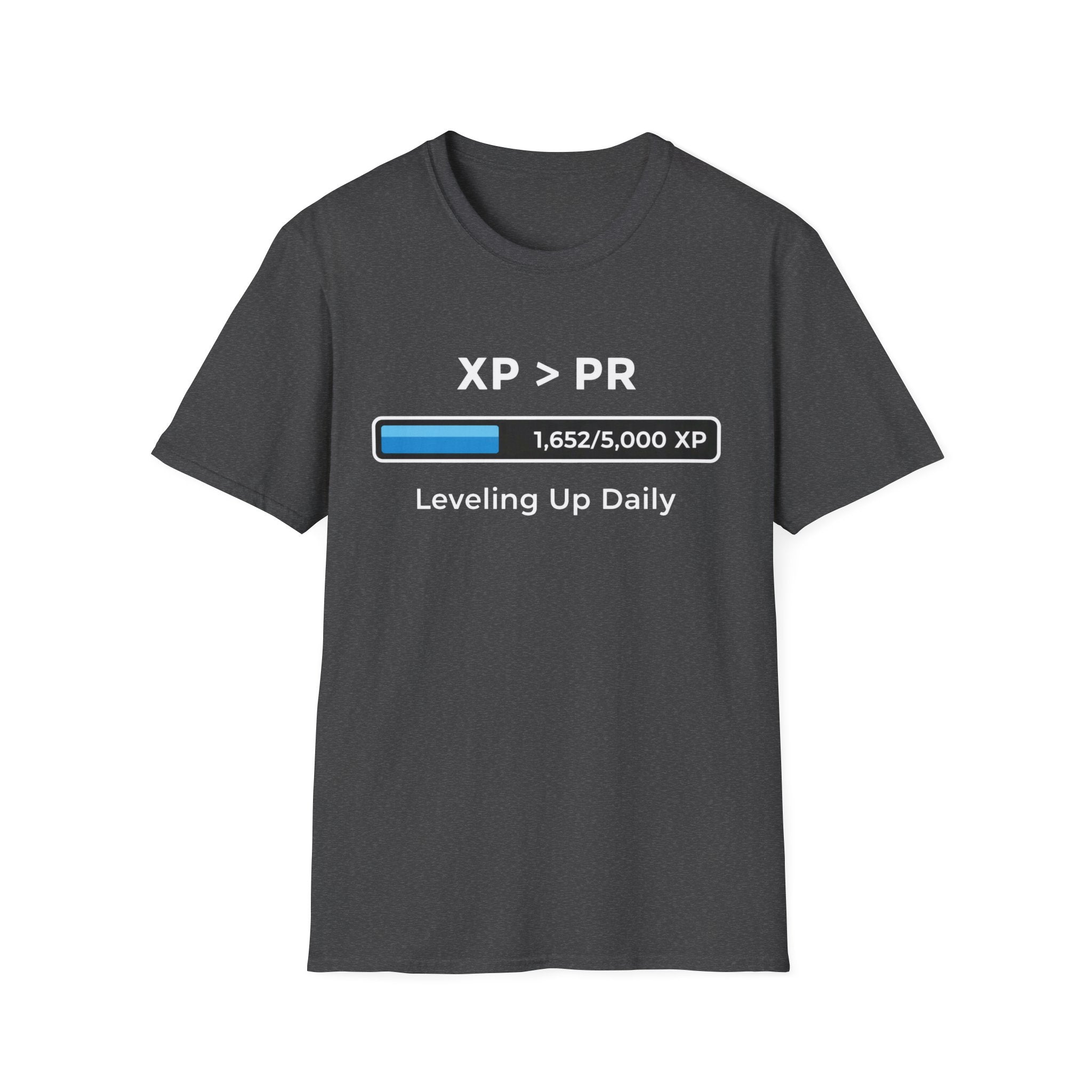 XP > PR Leveling Up Daily -  XP Progress T-Shirt