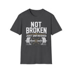 Not Broken Just Unfinished Tee