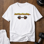 Just One More Rep — Motivational Gym Shirt