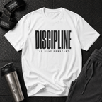 DISCIPLINE: The Only Constant Tee
