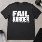 Fail Harder Tee