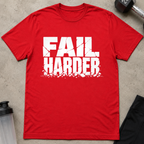 Fail Harder Tee