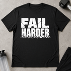 Fail Harder Tee