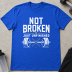 Not Broken Just Unfinished Tee