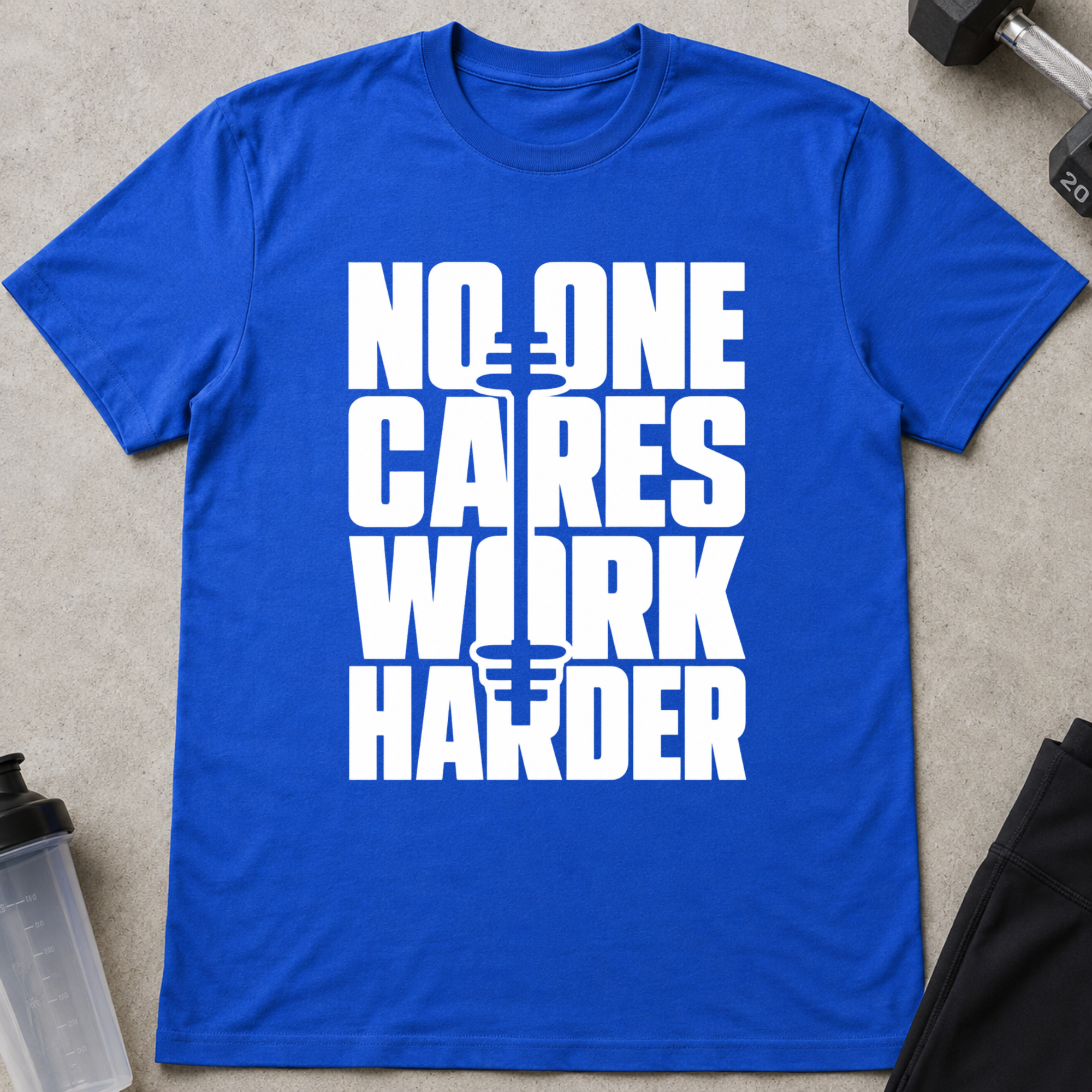 No One Cares Work Harder Tee