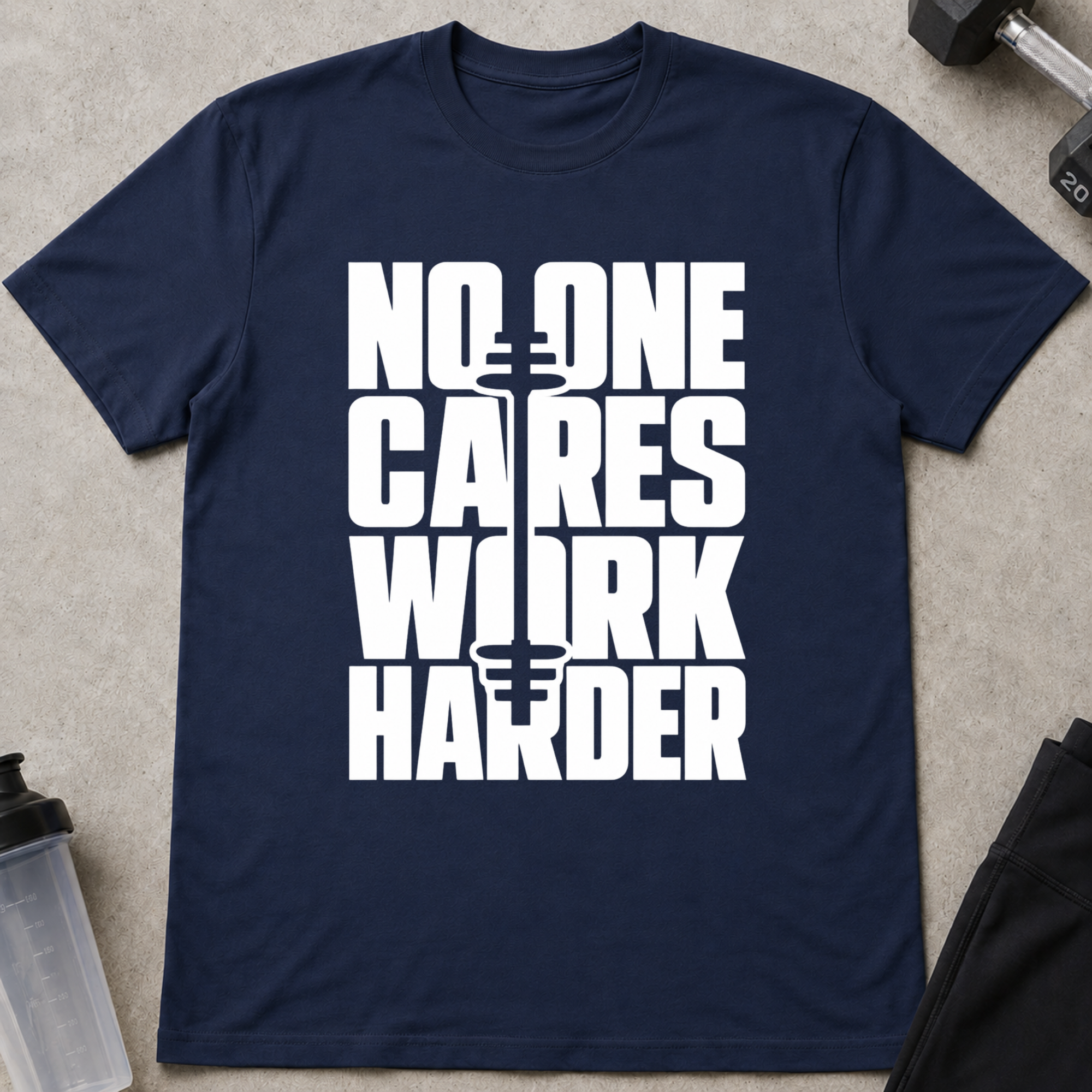 No One Cares Work Harder Tee