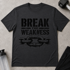 Break The Weakness Tee