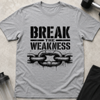 Break The Weakness Tee