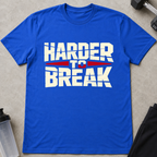 Harder to Break Tee
