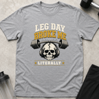 Leg Day Broke Me Tee