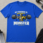 My Trainer Is Building A Monster Tee